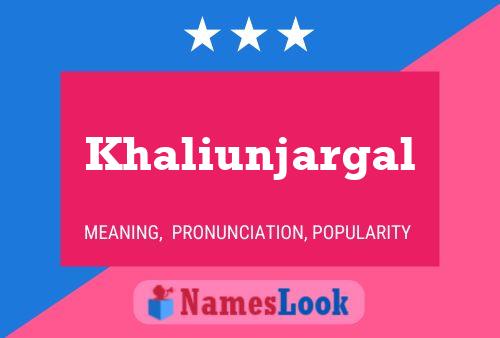 Khaliunjargal Name Poster