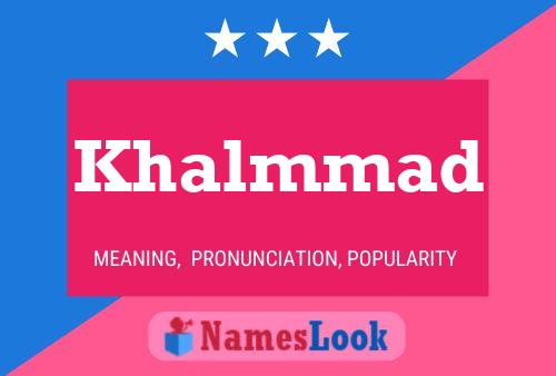 Khalmmad Name Poster