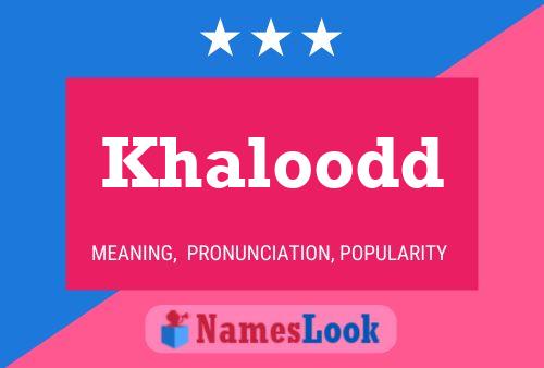 Khaloodd Name Poster