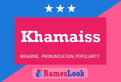 Khamaiss Name Poster