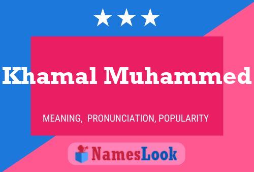 Khamal Muhammed Name Poster