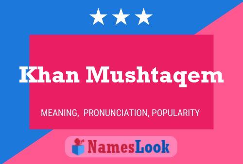 Khan Mushtaqem Name Poster