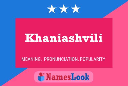 Khaniashvili Name Poster