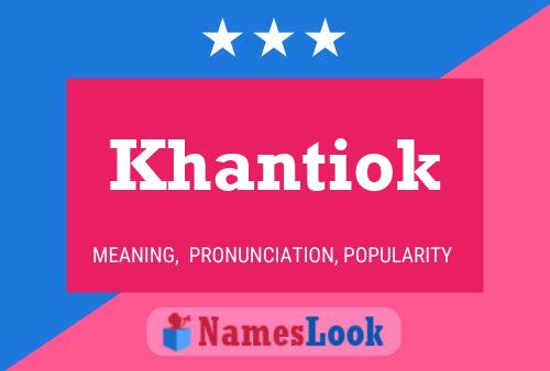 Khantiok Name Poster