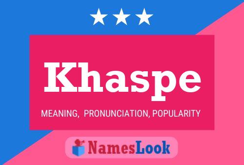 Khaspe Name Poster