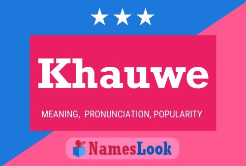 Khauwe Name Poster