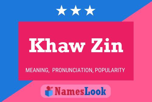 Khaw Zin Name Poster