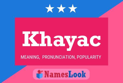 Khayac Name Poster