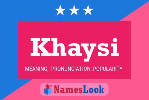 Khaysi Name Poster