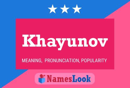 Khayunov Name Poster