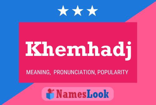 Khemhadj Name Poster