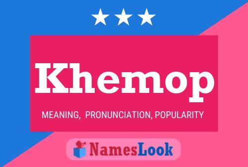 Khemop Name Poster