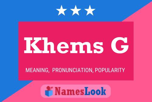 Khems G Name Poster