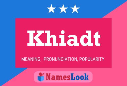 Khiadt Name Poster