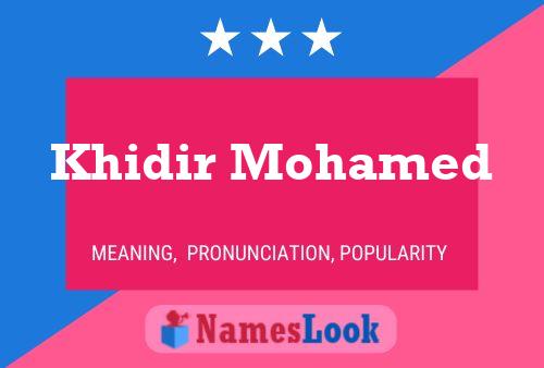 Khidir Mohamed Name Poster