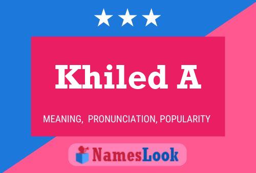 Khiled A Name Poster