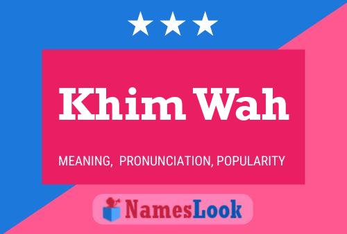 Khim Wah Name Poster