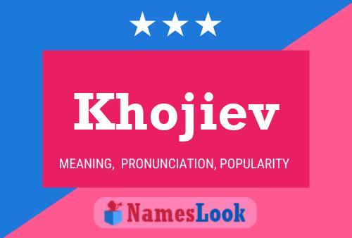 Khojiev Name Poster