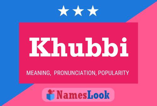 Khubbi Name Poster