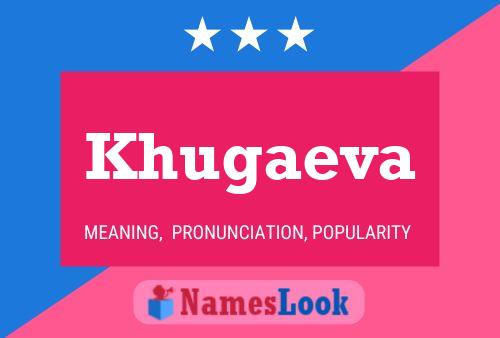 Khugaeva Name Poster