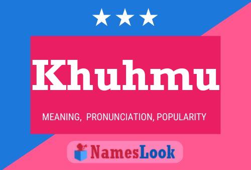 Khuhmu Name Poster