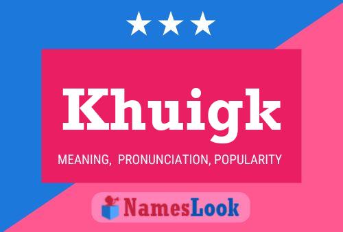 Khuigk Name Poster