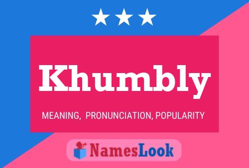 Khumbly Name Poster