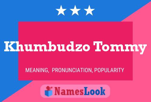 Khumbudzo Tommy Name Poster