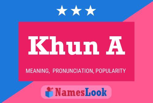 Khun A Name Poster