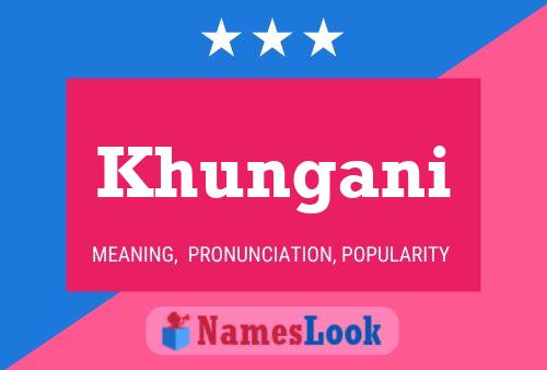 Khungani Name Poster