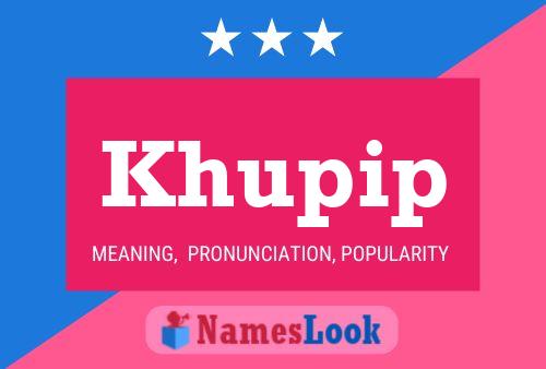 Khupip Name Poster