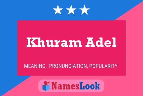 Khuram Adel Name Poster