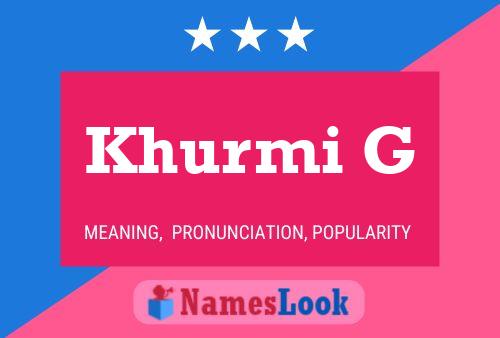 Khurmi G Name Poster