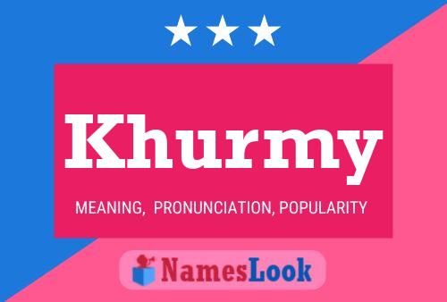 Khurmy Name Poster