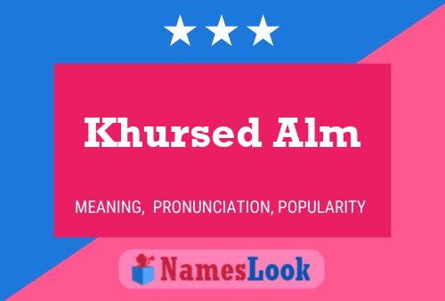 Khursed Alm Name Poster