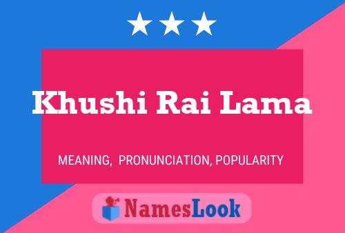 Khushi Rai Lama Name Poster