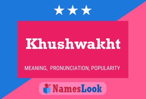 Khushwakht Name Poster