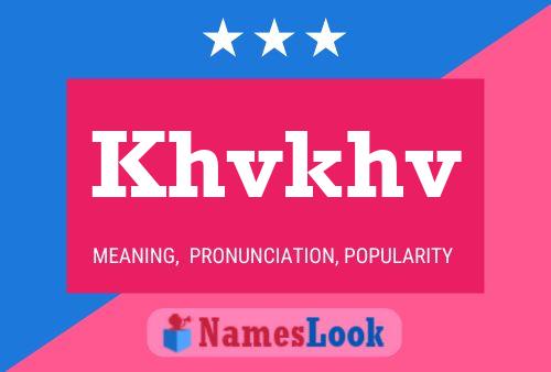 Khvkhv Name Poster