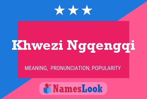 Khwezi Ngqengqi Name Poster