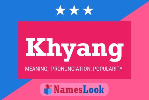 Khyang Name Poster