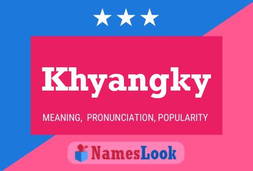 Khyangky Name Poster