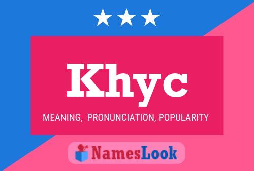 Khyc Name Poster