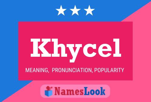 Khycel Name Poster