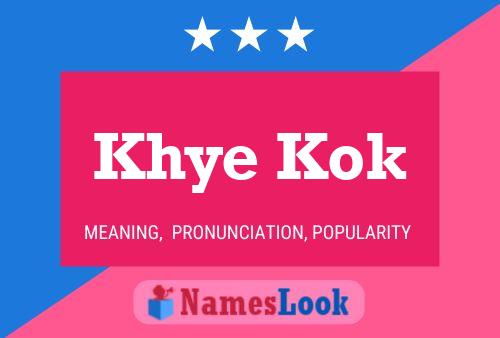 Khye Kok Name Poster