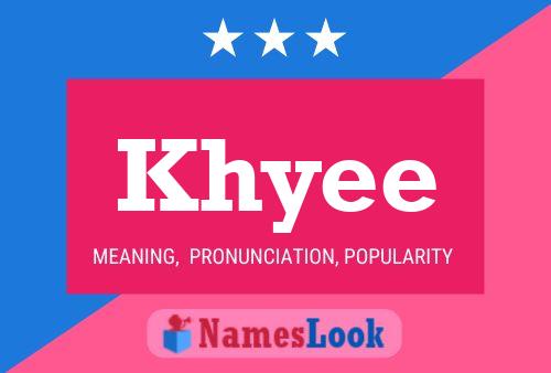 Khyee Name Poster