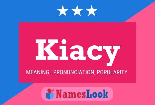 Kiacy Name Poster