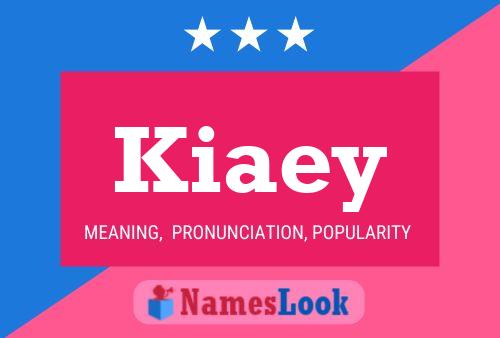 Kiaey Name Poster