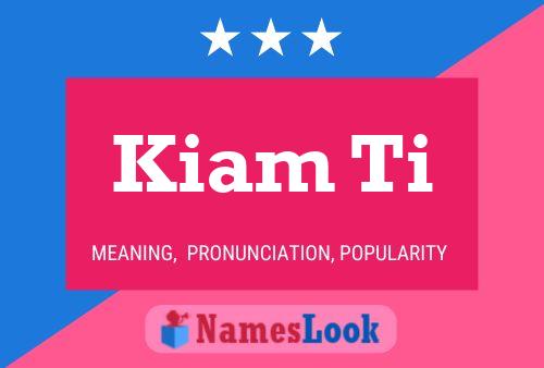 Kiam Ti Name Poster