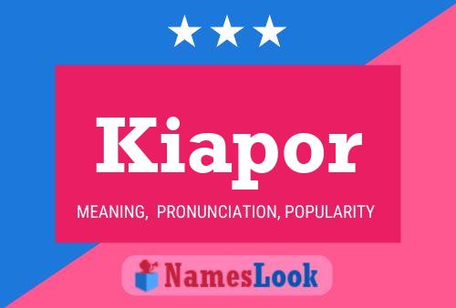 Kiapor Name Poster