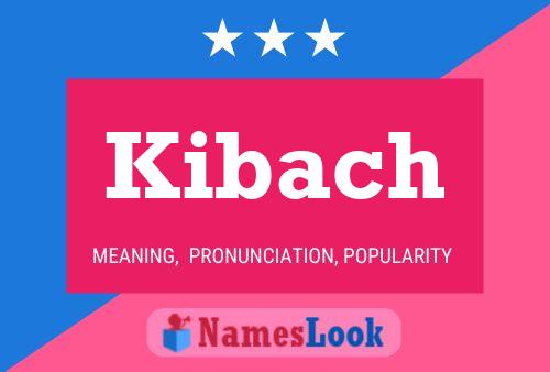 Kibach Name Poster